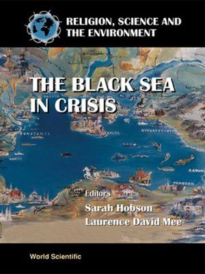 cover image of The Black Sea In Crisis: Symposium Ii--An Encounter of Beliefs: a Single Objective